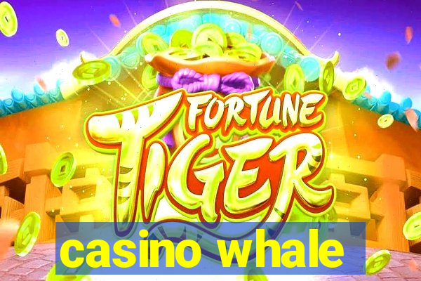 casino whale